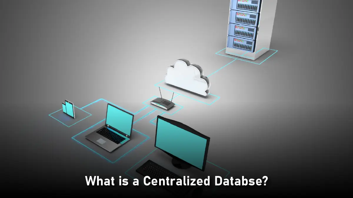 Distributed Database vs. Centralized Database: Which Is Right for Your Business?