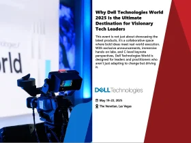 Why Dell Technologies World 2025 Is the Ultimate Destination for Visionary Tech Leaders