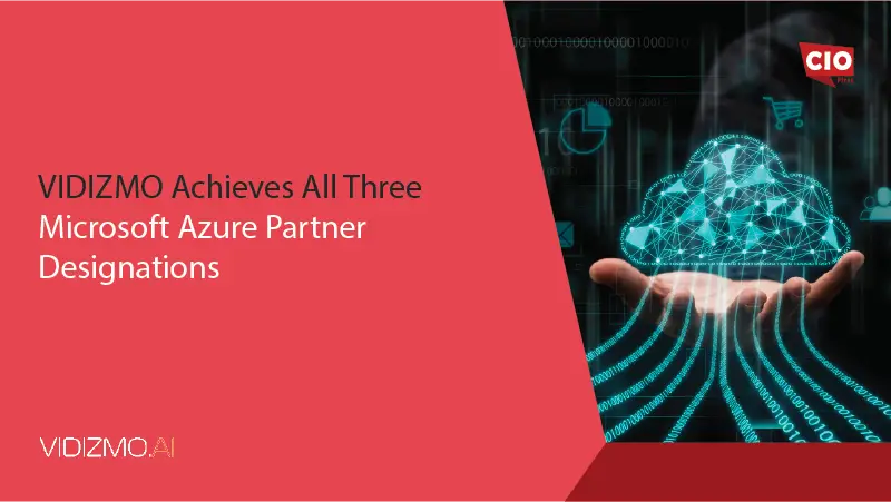 VIDIZMO Achieves All Three Microsoft Azure Partner Designations