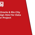 Elea, Oracle & Rio City Hall Sign MoU for Data Center Project