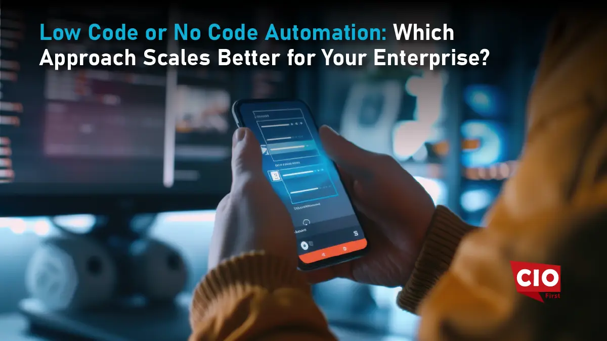 Low Code or No Code Automation: Which Approach Scales Better for Your Enterprise?