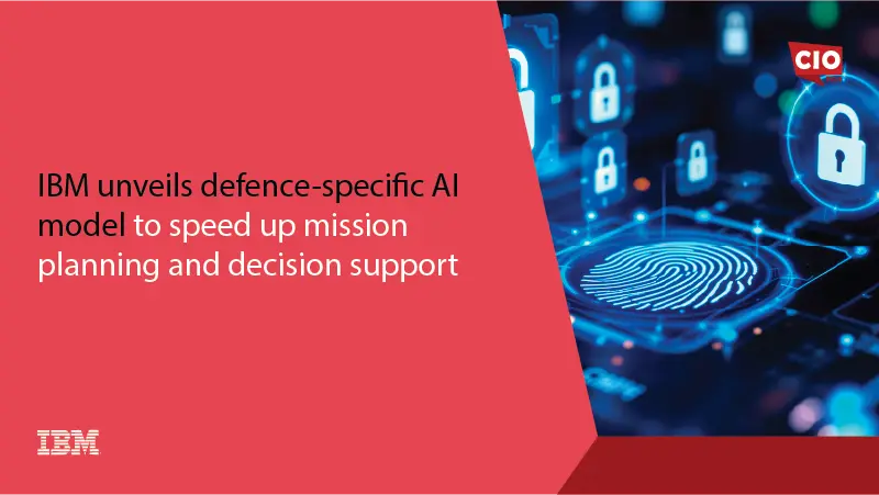 IBM unveils defence-specific AI model to speed up mission planning and decision support