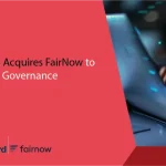 AuditBoard Acquires FairNow to Enhance AI Governance