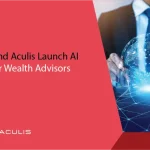 Dynamic and Aculis Launch AI Solution for Wealth Advisors
