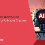 Figma Unveils Weavy, Next Generation of AI-Native Creation