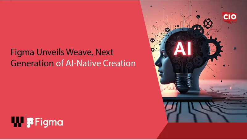 Figma Unveils Weavy, Next Generation of AI-Native Creation