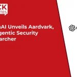 OpenAI Unveils Aardvark, Its Agentic Security Researcher