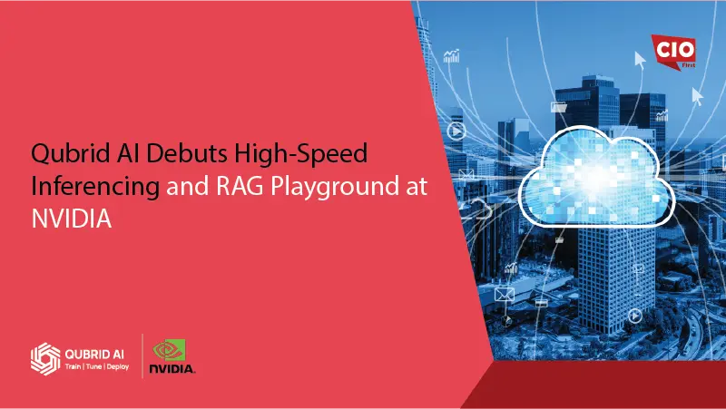 Qubrid AI Debuts High-Speed Inferencing and RAG Playground at NVIDIA