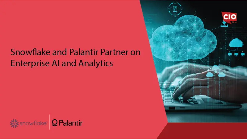 Snowflake and Palantir Partner on Enterprise AI and Analytics