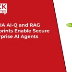 NVIDIA AI-Q and RAG Blueprints Enable Secure Enterprise AI Agents