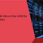 Cisco Unveils Silicon One G300 for AI Data Centers