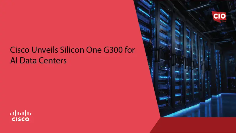 Cisco Unveils Silicon One G300 for AI Data Centers