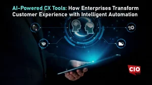 AI-Powered CX Tools: How Enterprises Transform Customer Experience with Intelligent Automation
