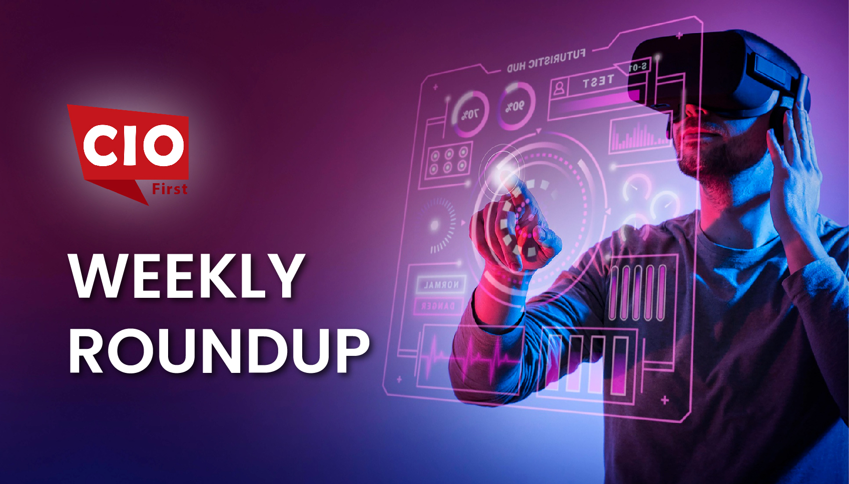 CIOFirst’s Weekly Roundup